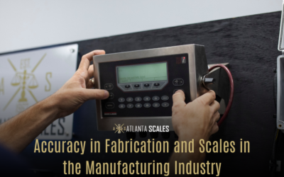 The Importance of Accuracy for Both Fabrication and Scales in the Manufacturing Industry